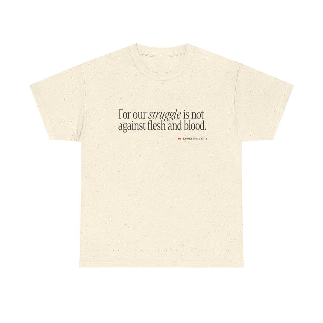 For Our Struggle | Heavy Cotton Tee