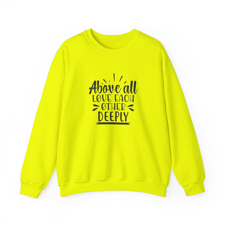 Above All Love Each Other Deeply Unisex Heavy Blend™ Crewneck Sweatshirt