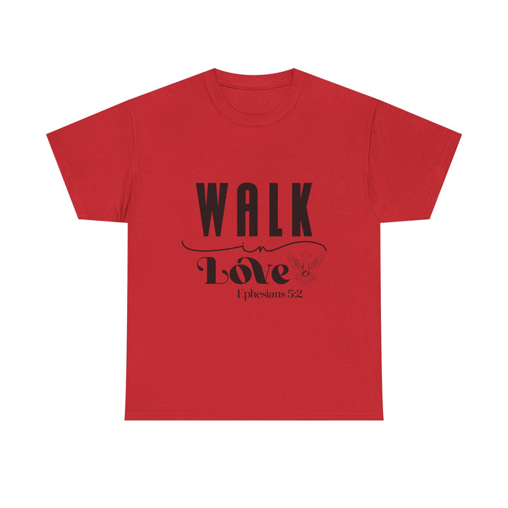 Walk in Love Ephesians 5 2-01 Unisex Heavy Cotton Tee
