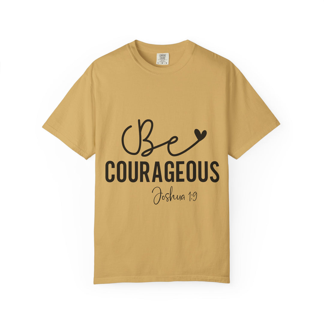 Be Courageous Joshua 1 9-01 Unisex Garment-Dyed T-shirt