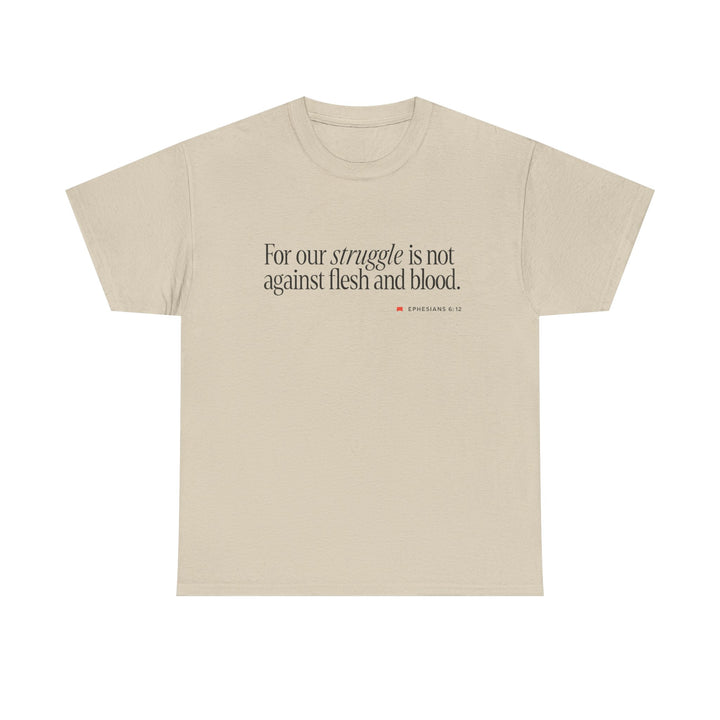 For Our Struggle | Heavy Cotton Tee