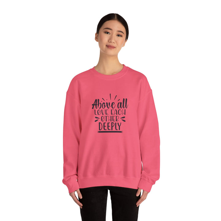 Above All Love Each Other Deeply Unisex Heavy Blend™ Crewneck Sweatshirt