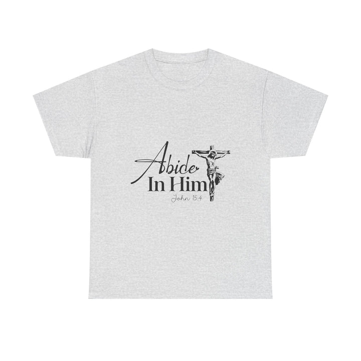 Abide in Him John 15 4-01 Unisex Heavy Cotton Tee