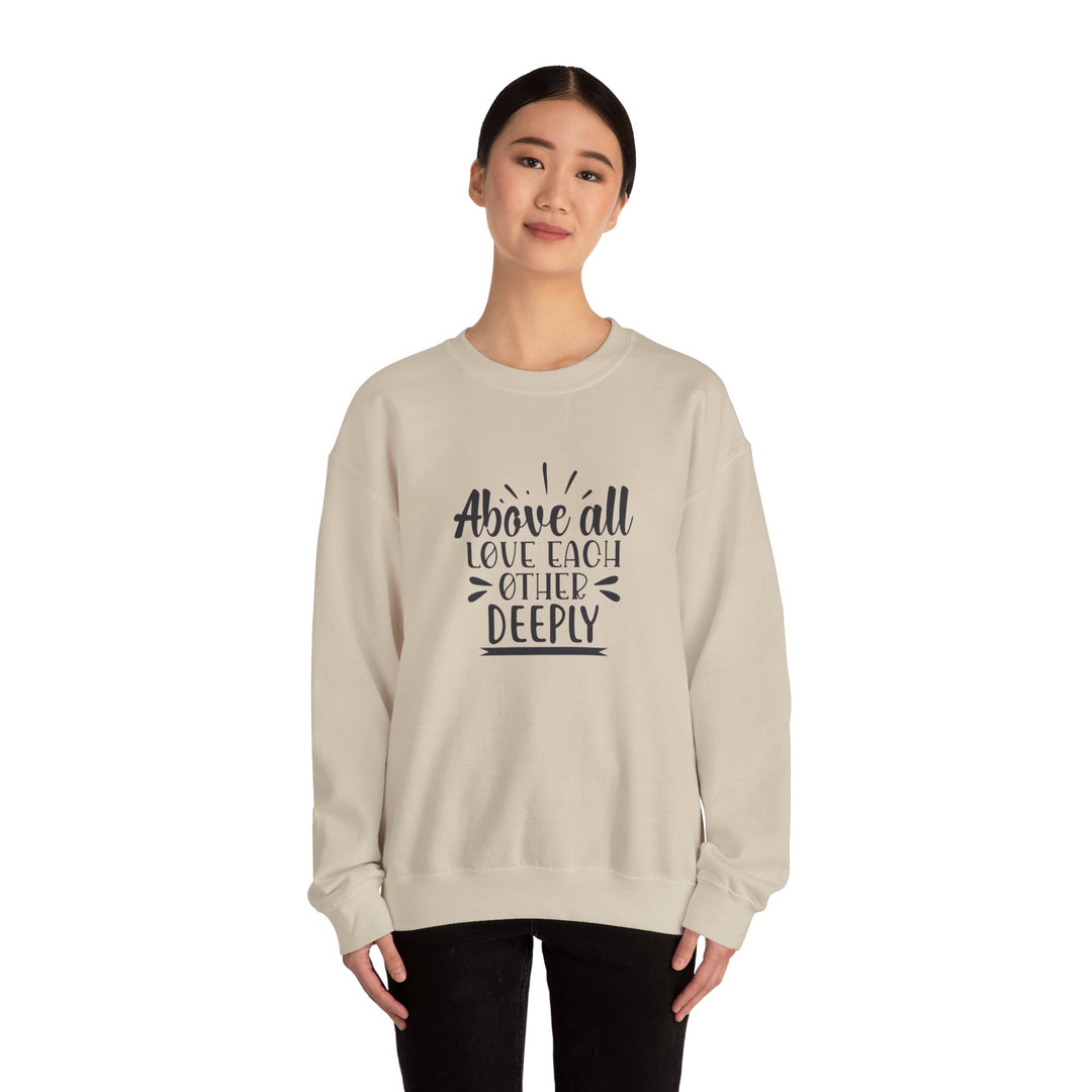 Above All Love Each Other Deeply Unisex Heavy Blend™ Crewneck Sweatshirt