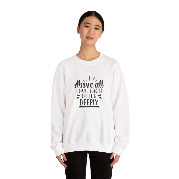 Above All Love Each Other Deeply Unisex Heavy Blend™ Crewneck Sweatshirt