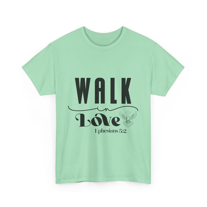Walk in Love Ephesians 5 2-01 Unisex Heavy Cotton Tee