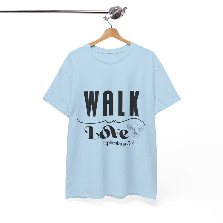 Walk in Love Ephesians 5 2-01 Unisex Heavy Cotton Tee