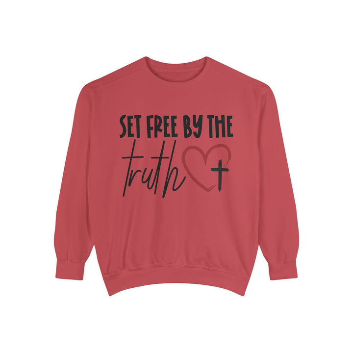 Set Free By Truth Unisex Garment-Dyed Sweatshirt
