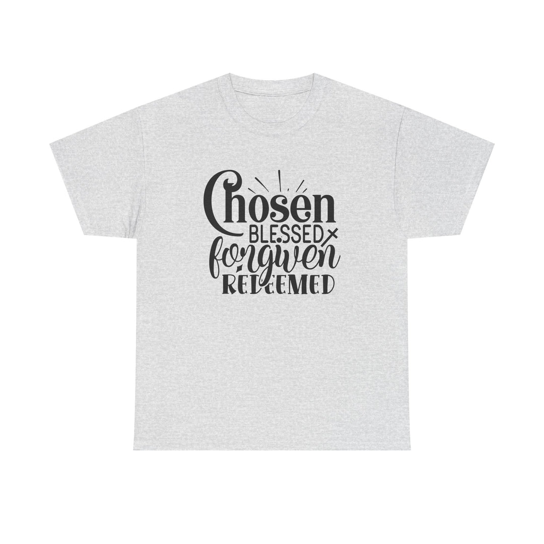 Chosen Blessed Forgiven Redeemed Unisex Heavy Cotton Tee