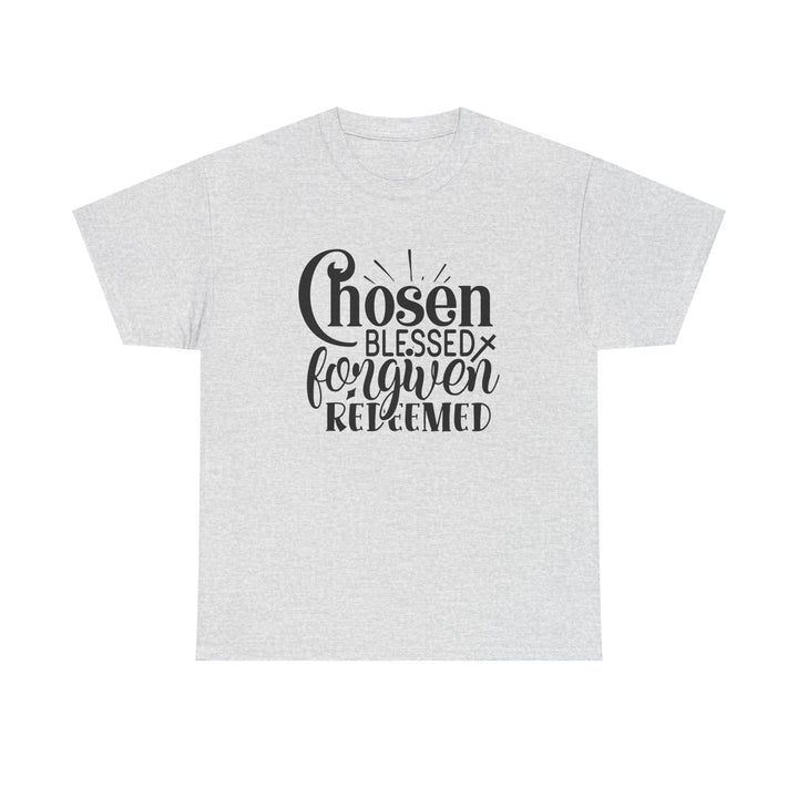 Chosen Blessed Forgiven Redeemed Unisex Heavy Cotton Tee