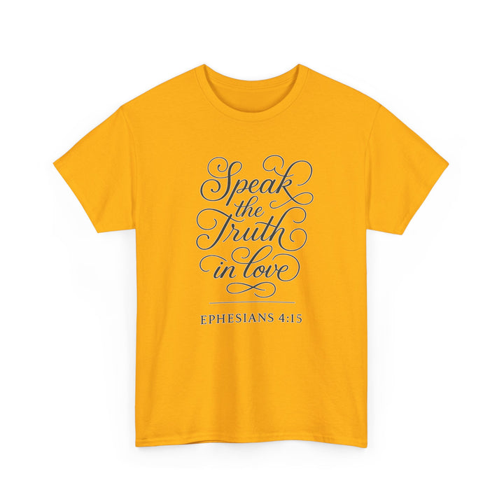 Speak the truth | Heavy Cotton Tee