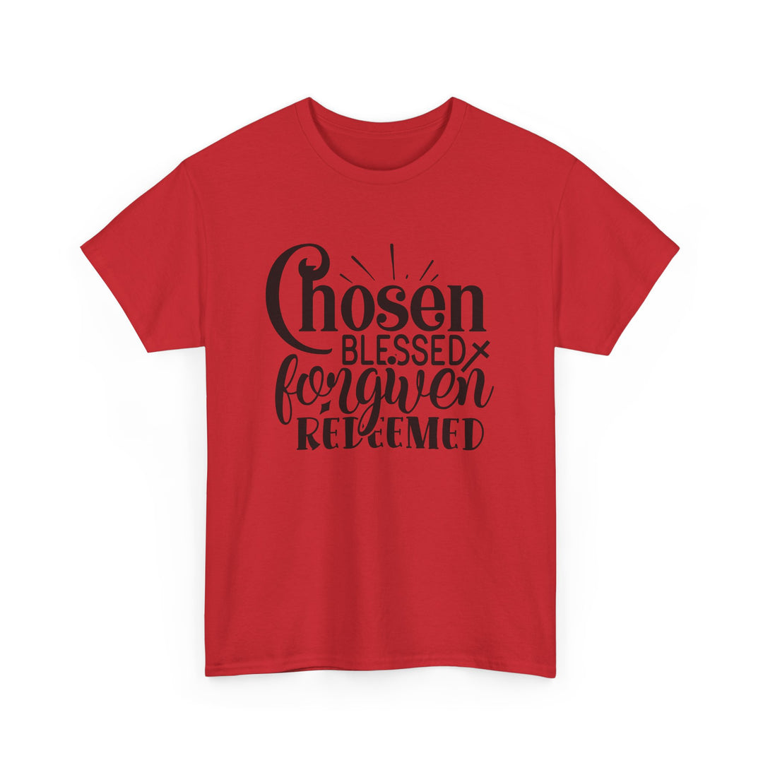 Chosen Blessed Forgiven Redeemed Unisex Heavy Cotton Tee