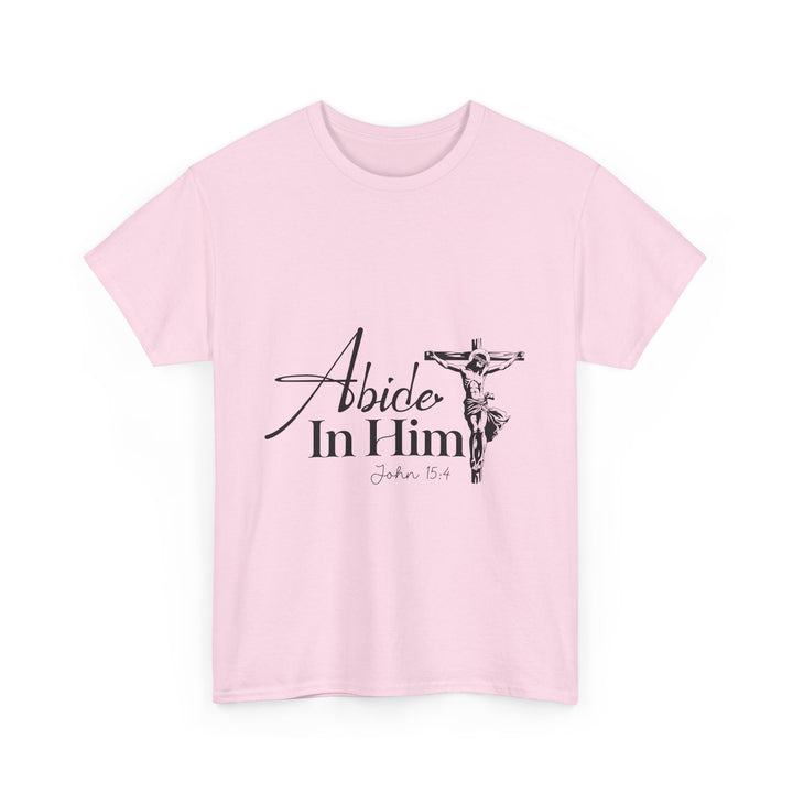 Abide in Him John 15 4-01 Unisex Heavy Cotton Tee