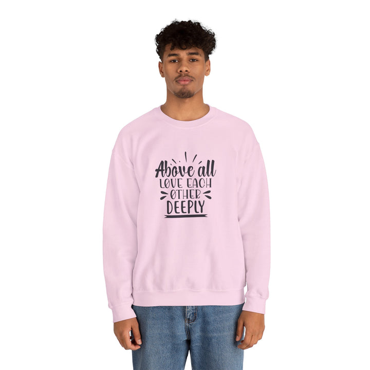Above All Love Each Other Deeply Unisex Heavy Blend™ Crewneck Sweatshirt