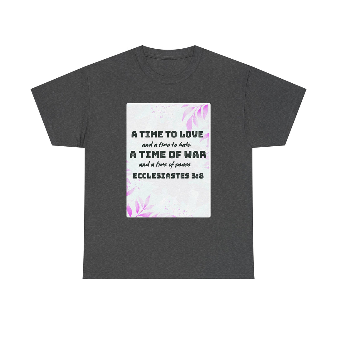 A time to love | Heavy Cotton Tee