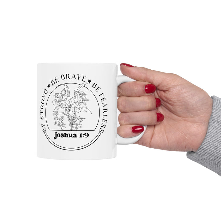 Sé fuerte, sé valiente, sé intrépido Josué 1:9-01 Taza de cerámica (11 oz, 15 oz)