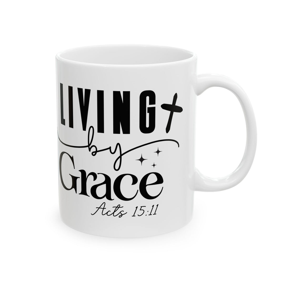 Living by Grace Acts 15 11-01 Ceramic Mug, (11oz, 15oz)