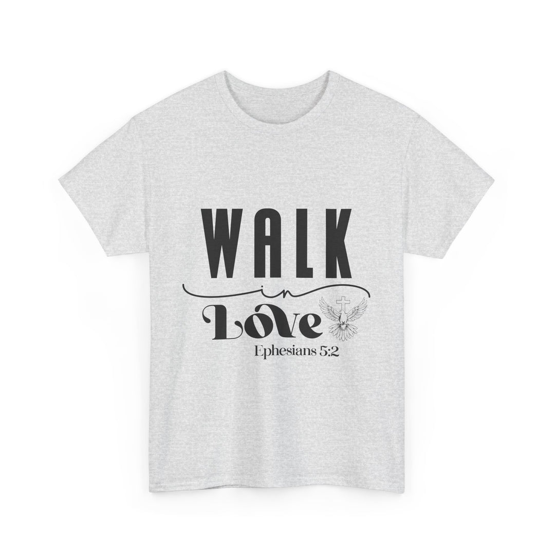 Walk in Love Ephesians 5 2-01 Unisex Heavy Cotton Tee