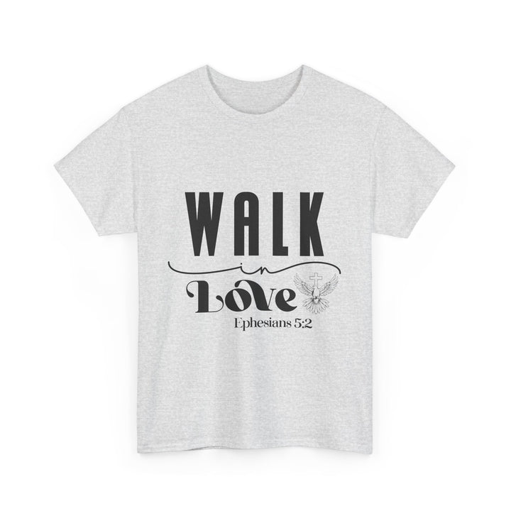 Walk in Love Ephesians 5 2-01 Unisex Heavy Cotton Tee