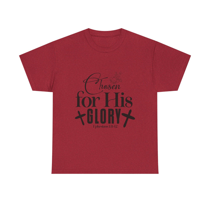 Chosen for His Glory Ephesians 1 11-12 Unisex Heavy Cotton Tee