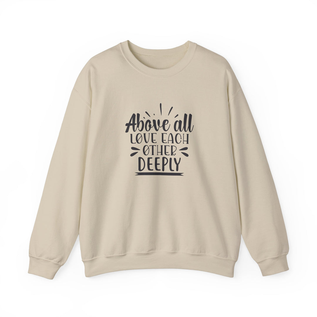 Above All Love Each Other Deeply Unisex Heavy Blend™ Crewneck Sweatshirt