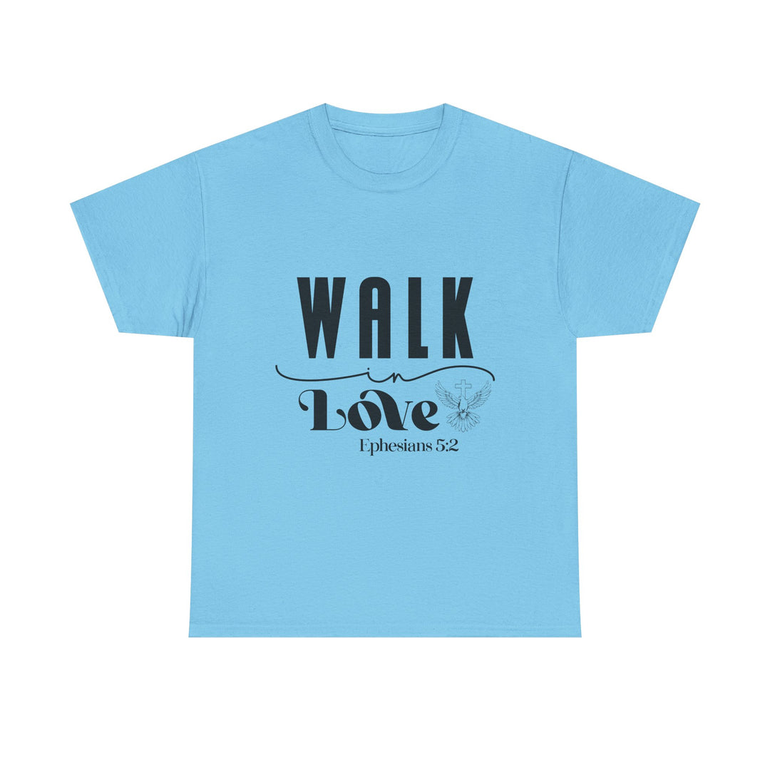 Walk in Love Ephesians 5 2-01 Unisex Heavy Cotton Tee