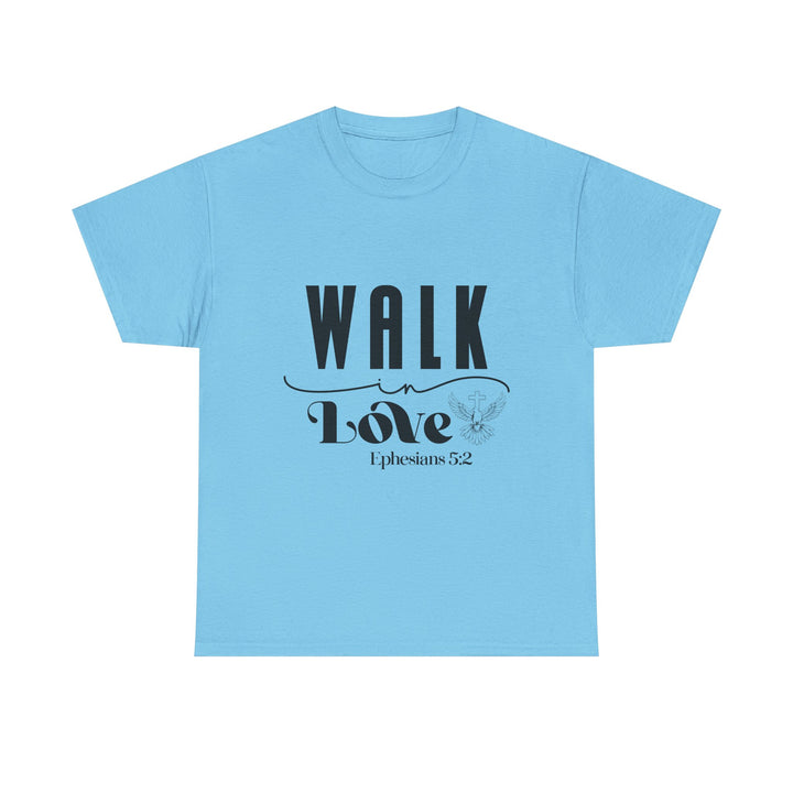 Walk in Love Ephesians 5 2-01 Unisex Heavy Cotton Tee
