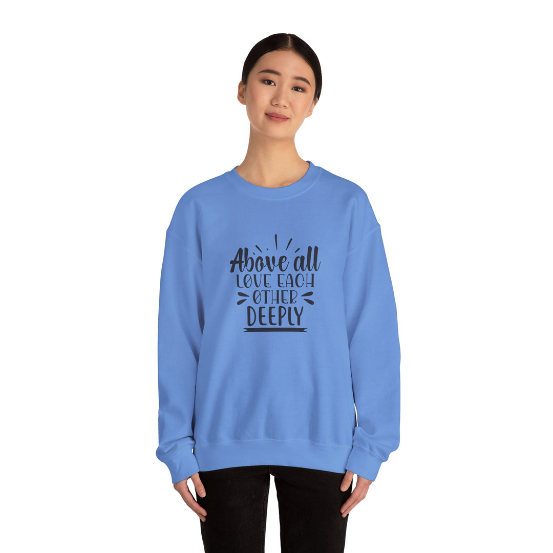 Above All Love Each Other Deeply Unisex Heavy Blend™ Crewneck Sweatshirt