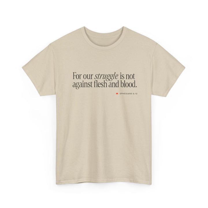 For Our Struggle | Heavy Cotton Tee