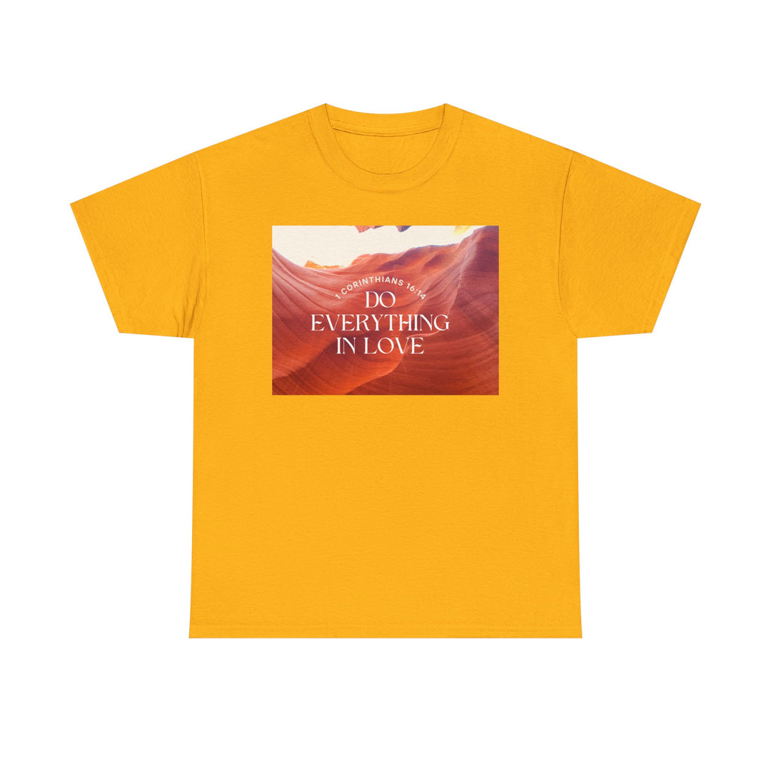 Do everything in love | Heavy Cotton Tee