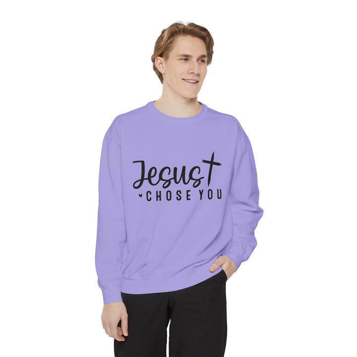 Jesus Chose You Unisex Garment-Dyed Sweatshirt