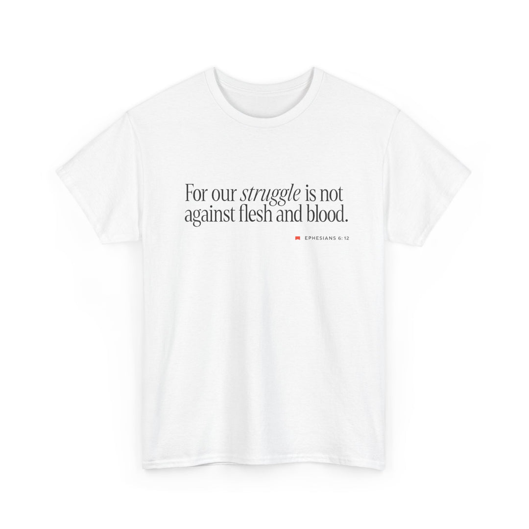 For Our Struggle | Heavy Cotton Tee