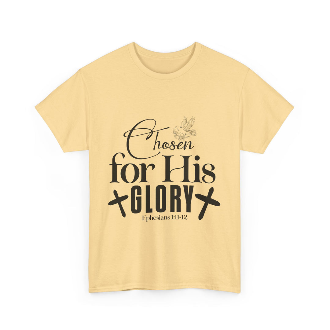 Chosen for His Glory Ephesians 1 11-12 Unisex Heavy Cotton Tee