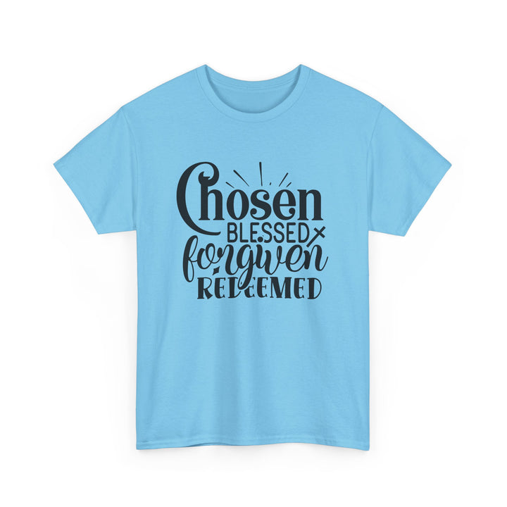 Chosen Blessed Forgiven Redeemed Unisex Heavy Cotton Tee