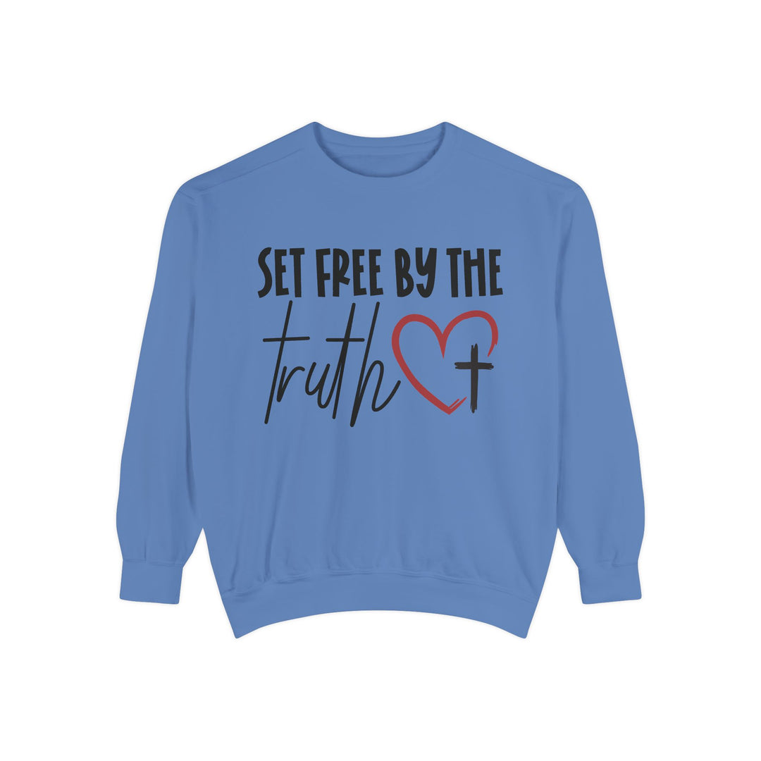 Set Free By Truth Unisex Garment-Dyed Sweatshirt