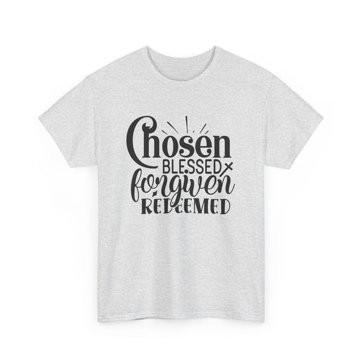 Chosen Blessed Forgiven Redeemed Unisex Heavy Cotton Tee