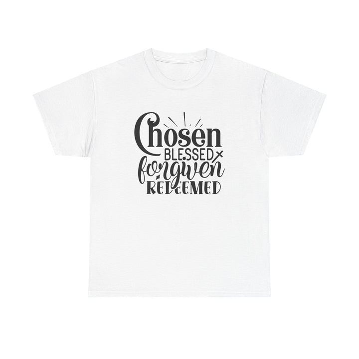 Chosen Blessed Forgiven Redeemed Unisex Heavy Cotton Tee