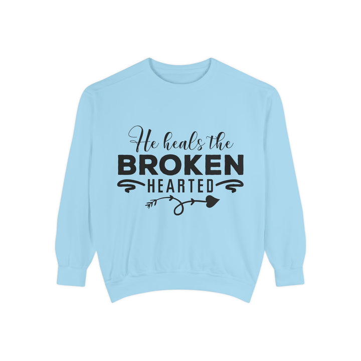 He Heals The Broken Hearted Unisex Garment-Dyed Sweatshirt