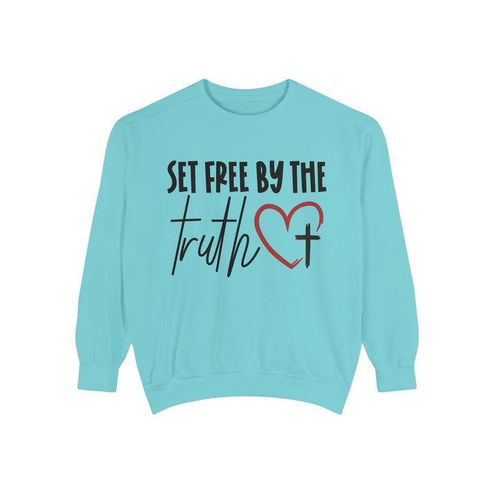 Set Free By Truth Unisex Garment-Dyed Sweatshirt
