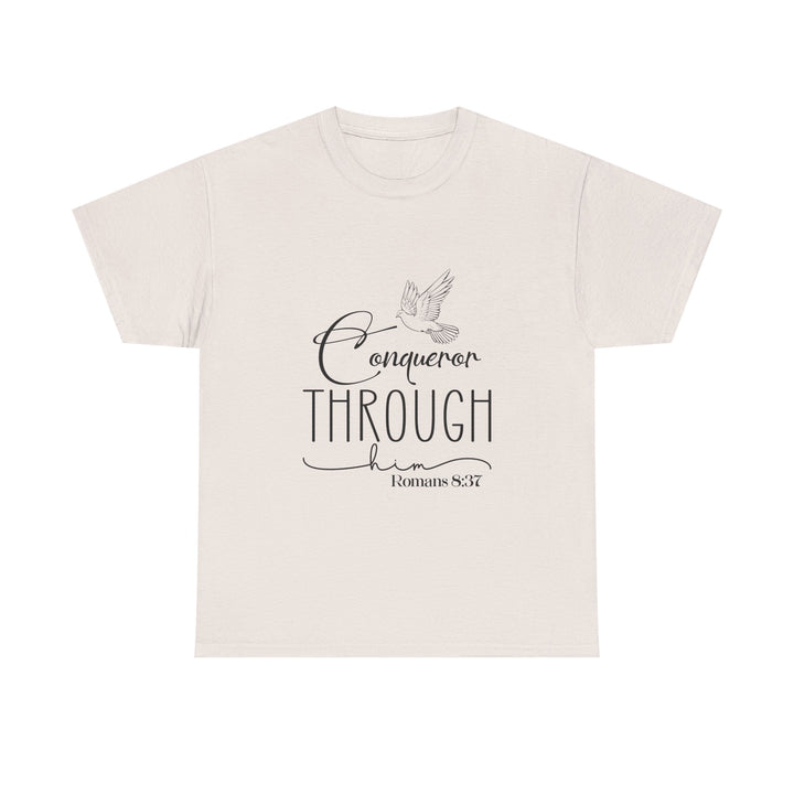 Conqueror Through Him Romans 8 37-01 Unisex Heavy Cotton Tee