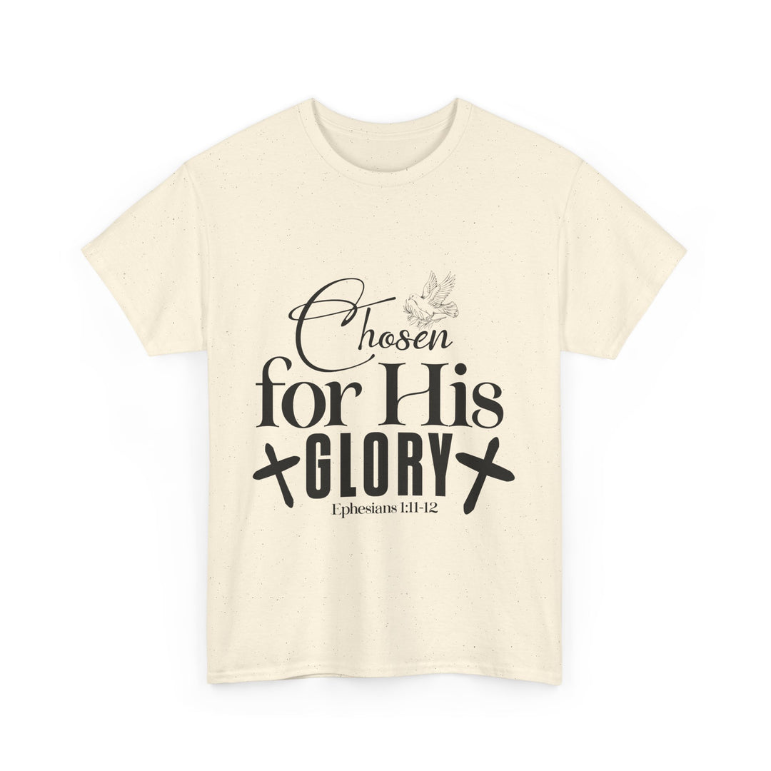 Chosen for His Glory Ephesians 1 11-12 Unisex Heavy Cotton Tee