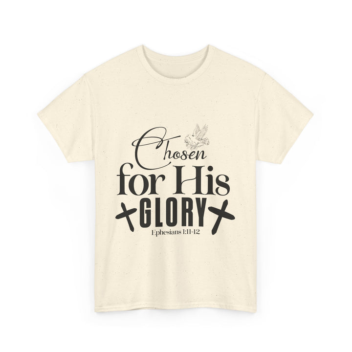Chosen for His Glory Ephesians 1 11-12 Unisex Heavy Cotton Tee