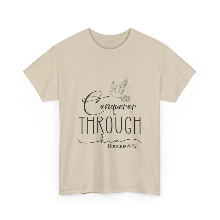 Conqueror Through Him Romans 8 37-01 Unisex Heavy Cotton Tee