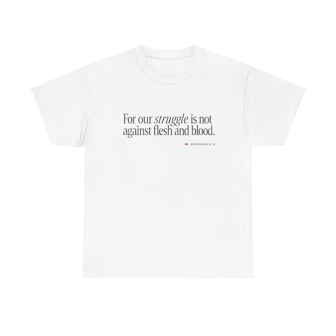 For Our Struggle | Heavy Cotton Tee