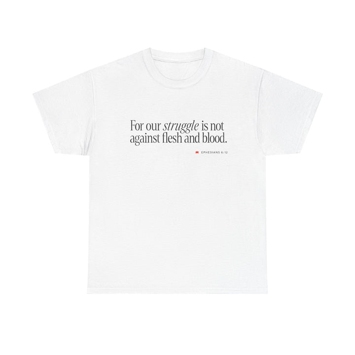 For Our Struggle | Heavy Cotton Tee