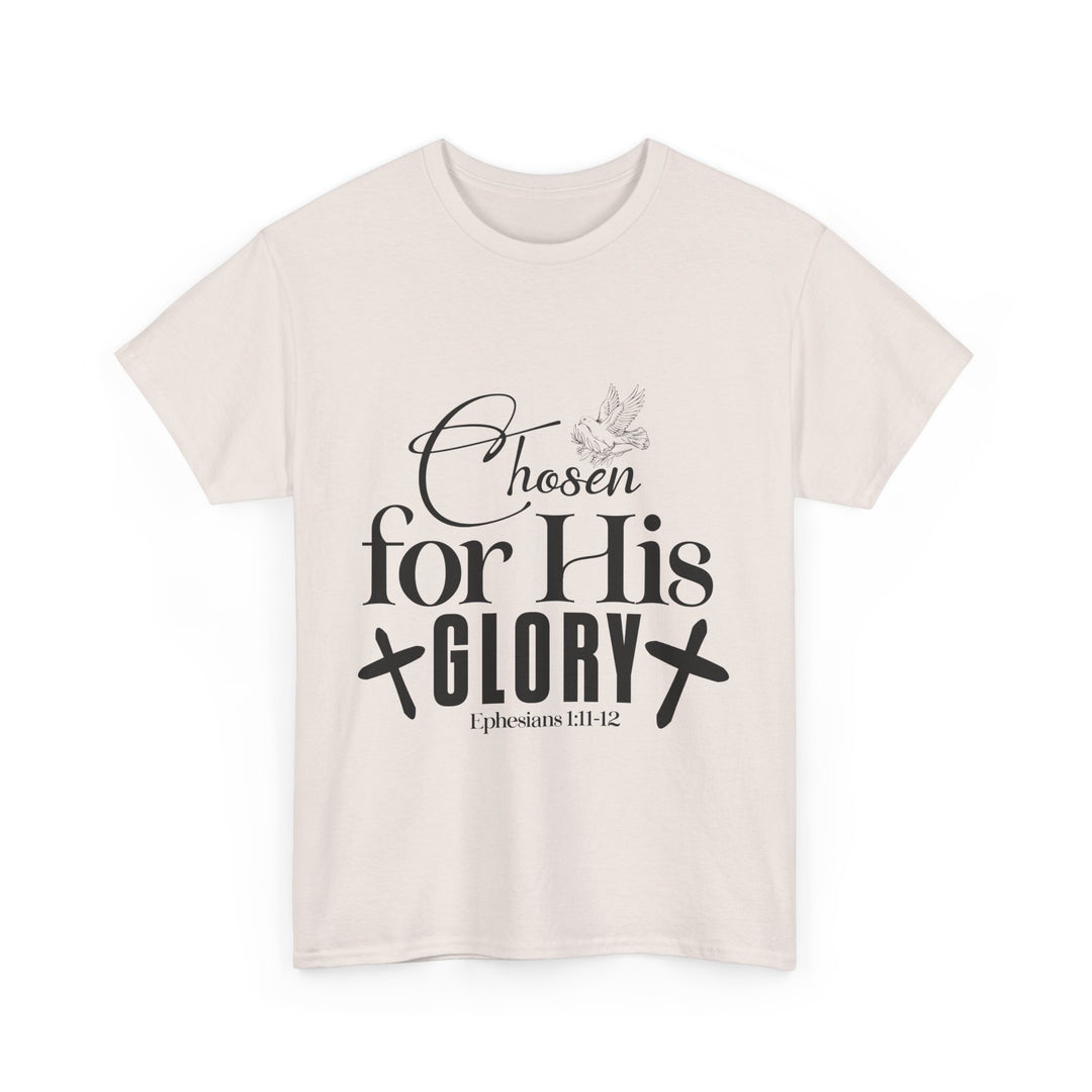 Chosen for His Glory Ephesians 1 11-12 Unisex Heavy Cotton Tee