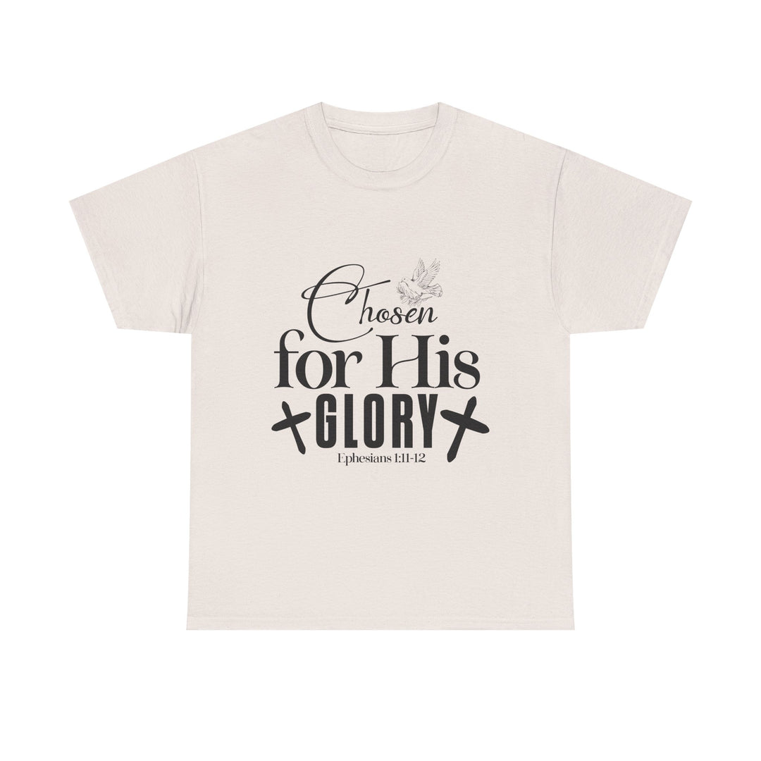 Chosen for His Glory Ephesians 1 11-12 Unisex Heavy Cotton Tee