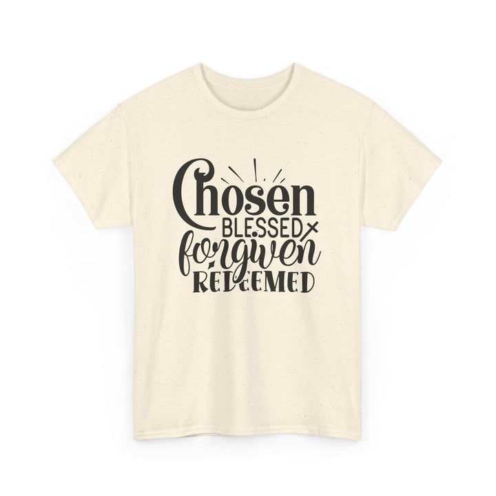 Chosen Blessed Forgiven Redeemed Unisex Heavy Cotton Tee