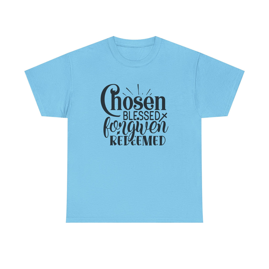 Chosen Blessed Forgiven Redeemed Unisex Heavy Cotton Tee