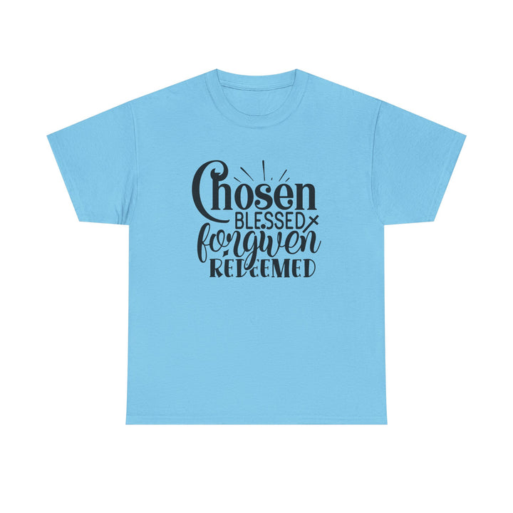 Chosen Blessed Forgiven Redeemed Unisex Heavy Cotton Tee